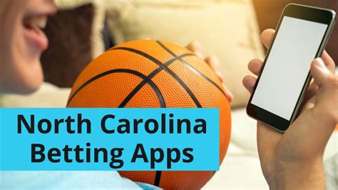 Best North Carolina Sports Betting Apps 2024 .